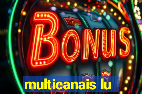 multicanais lu