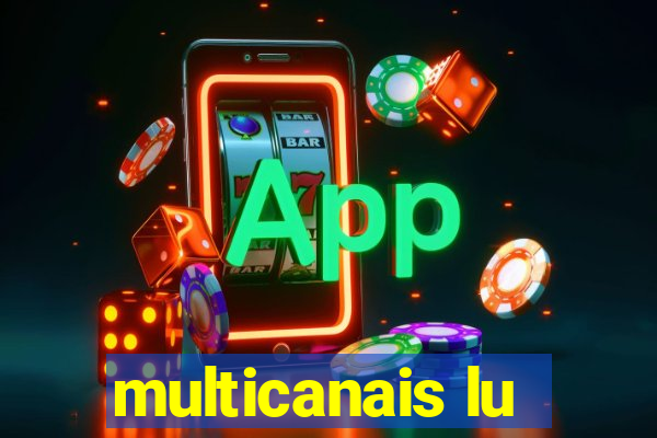 multicanais lu