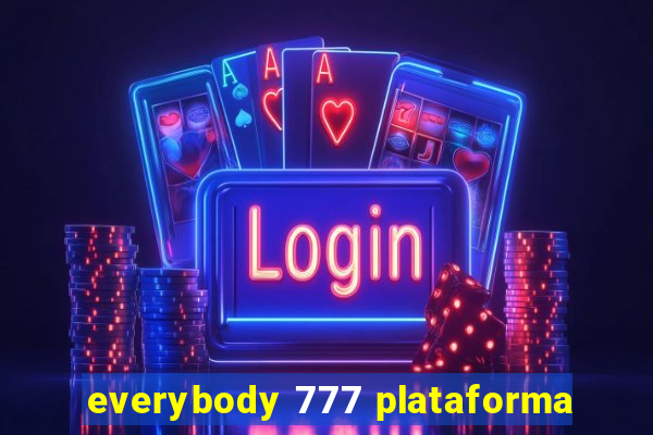 everybody 777 plataforma