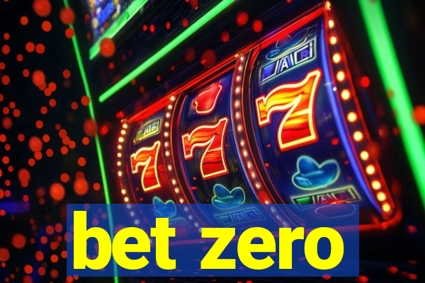 bet zero