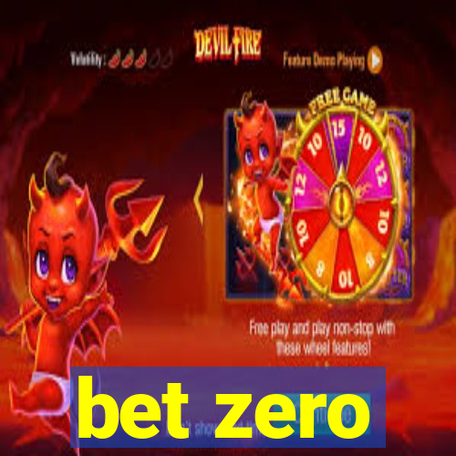 bet zero