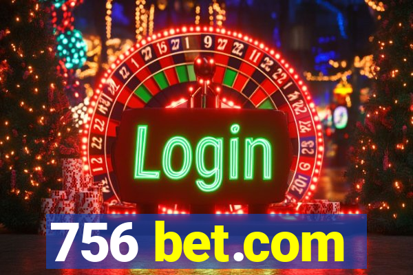 756 bet.com