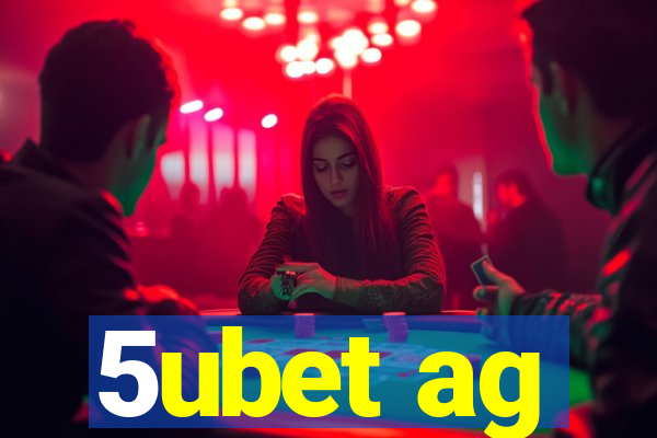 5ubet ag