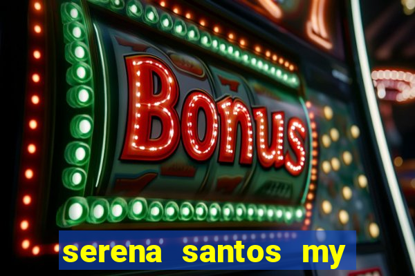 serena santos my pervy family