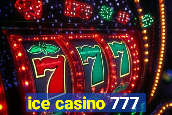 ice casino 777