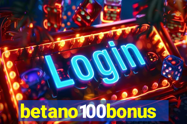 betano100bonus