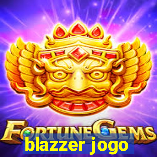 blazzer jogo