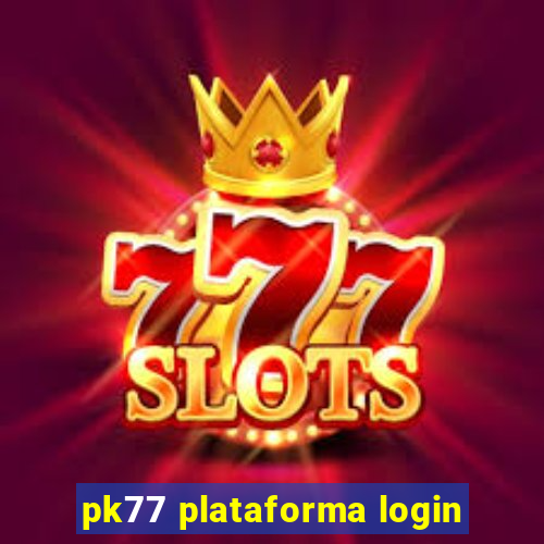 pk77 plataforma login