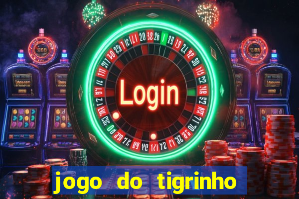 jogo do tigrinho em casa chinesa