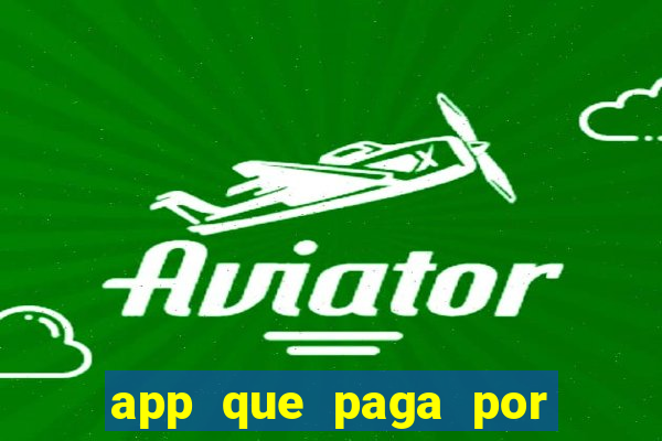 app que paga por cadastro na hora via pix