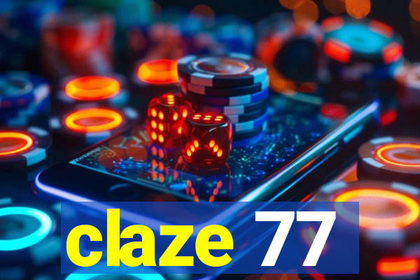 claze 77