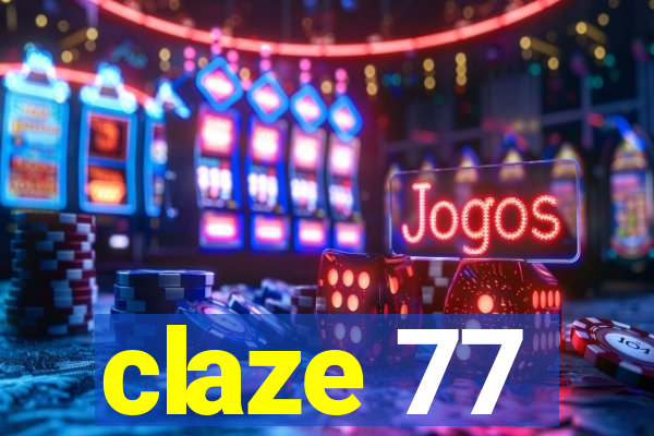 claze 77