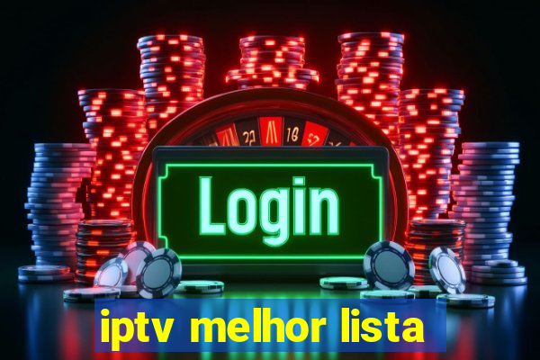 iptv melhor lista