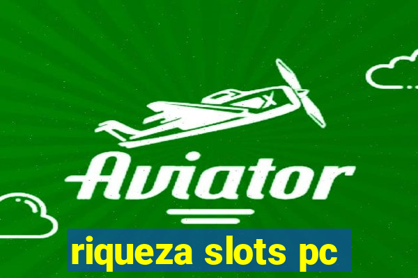 riqueza slots pc