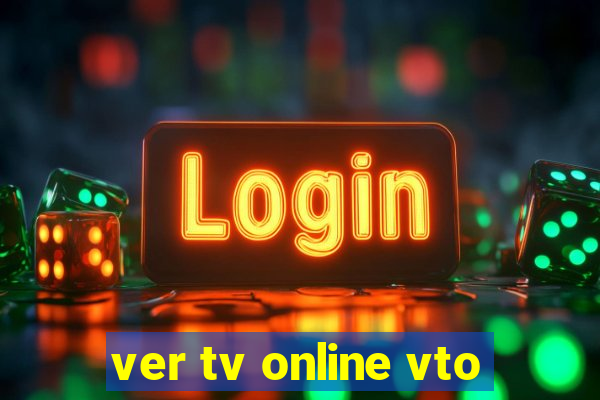 ver tv online vto