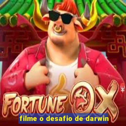 filme o desafio de darwin