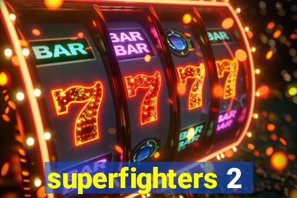 superfighters 2