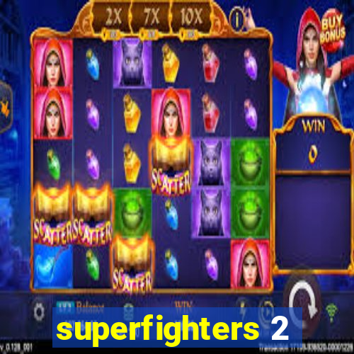 superfighters 2