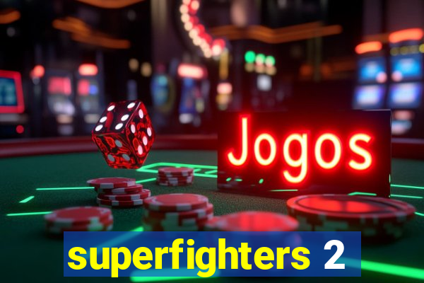 superfighters 2