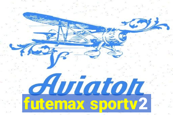 futemax sportv2