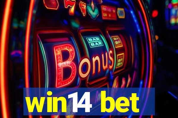 win14 bet