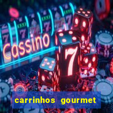 carrinhos gourmet para festas