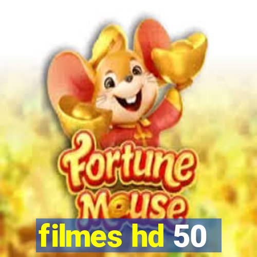 filmes hd 50