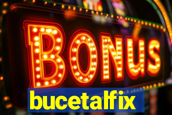 bucetalfix