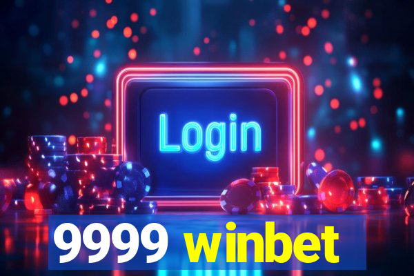 9999 winbet