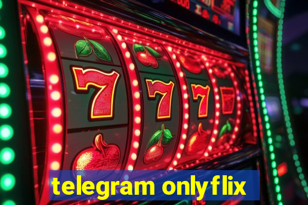 telegram onlyflix