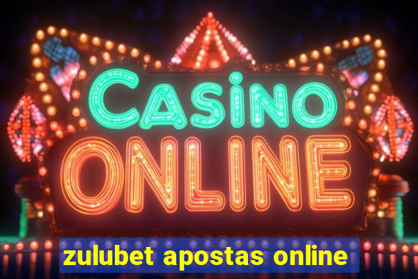 zulubet apostas online