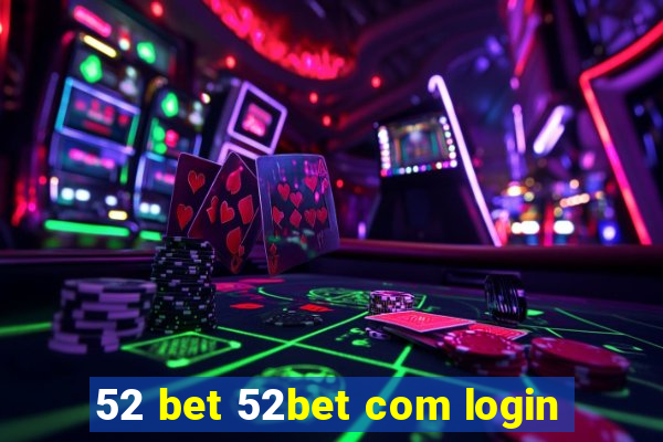 52 bet 52bet com login