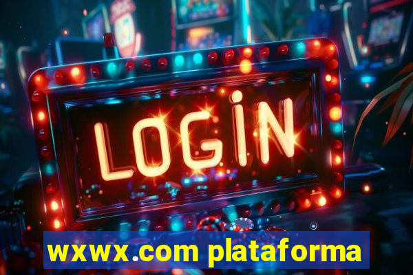 wxwx.com plataforma