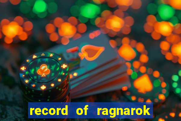 record of ragnarok 3 temporada