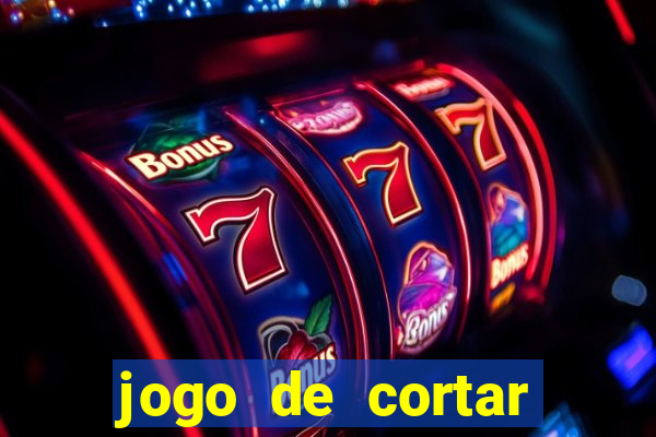 jogo de cortar frutinha para ganhar dinheiro