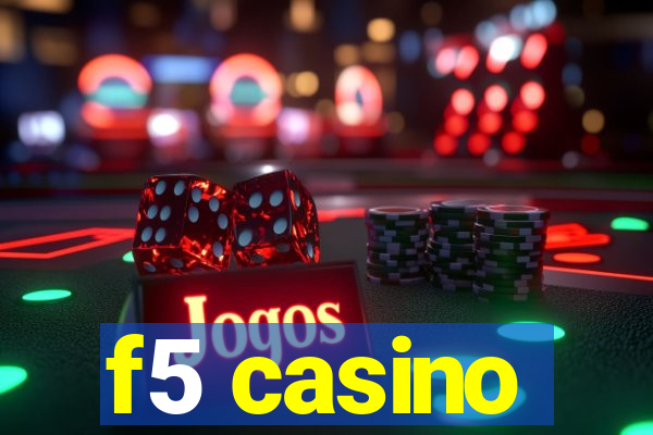 f5 casino