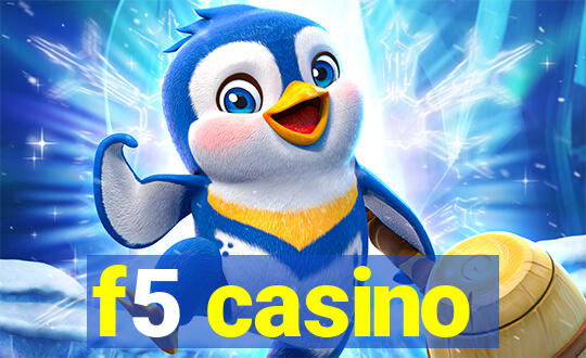 f5 casino