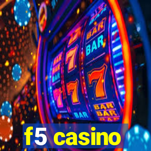 f5 casino