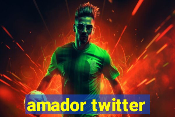 amador twitter