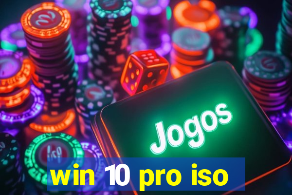 win 10 pro iso