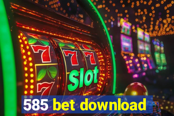 585 bet download