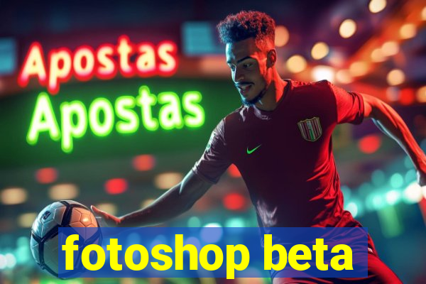 fotoshop beta