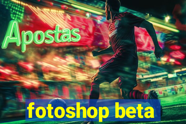 fotoshop beta