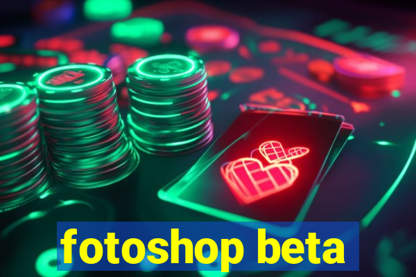 fotoshop beta