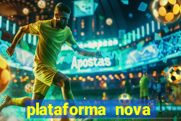 plataforma nova pagando no cadastro sem depósito