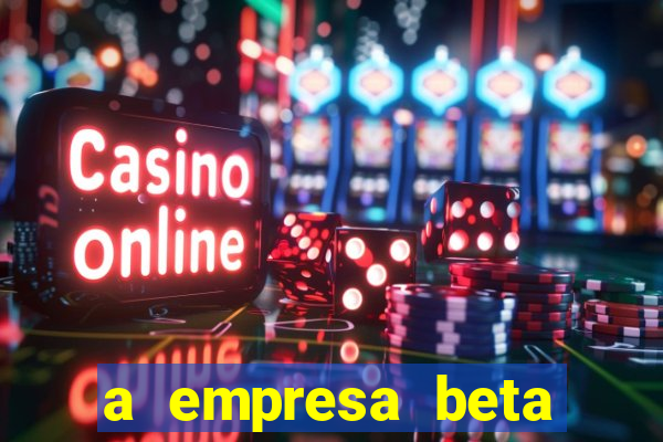 a empresa beta finalizou dezembro com 20 unidades