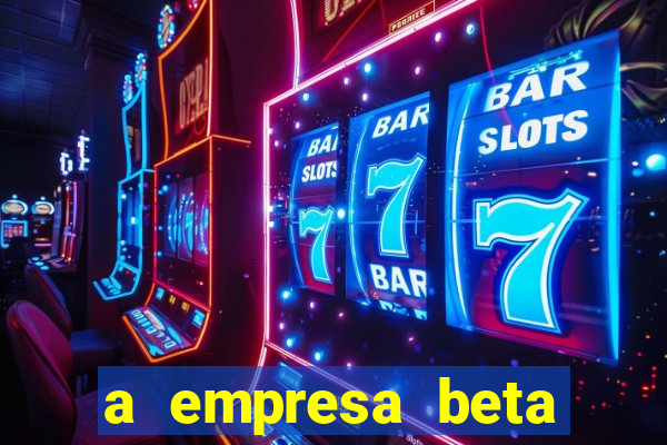 a empresa beta finalizou dezembro com 20 unidades