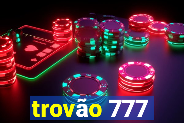 trovão 777