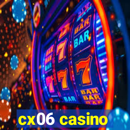 cx06 casino