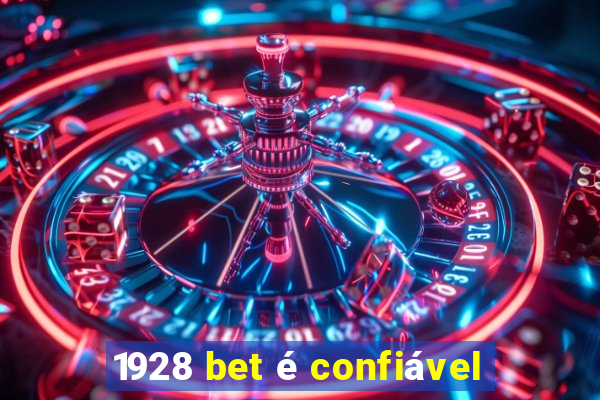 1928 bet é confiável